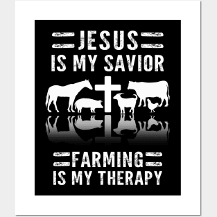 Jesus Is My Savior Farming Is My Therapy Posters and Art